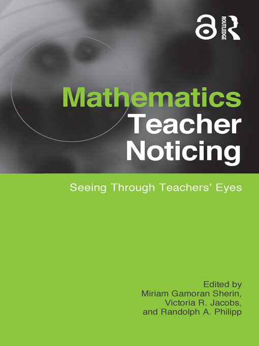 Title details for Mathematics Teacher Noticing by Miriam Sherin - Available